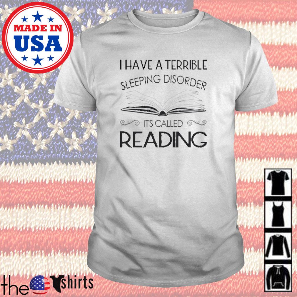 I have a terrible sleeping disorder it's called reading shirt