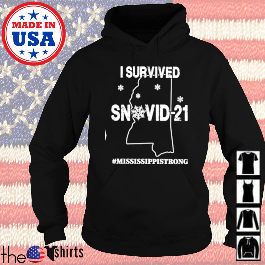 I survived snovid-21 #mississippisstrong s Hoodie