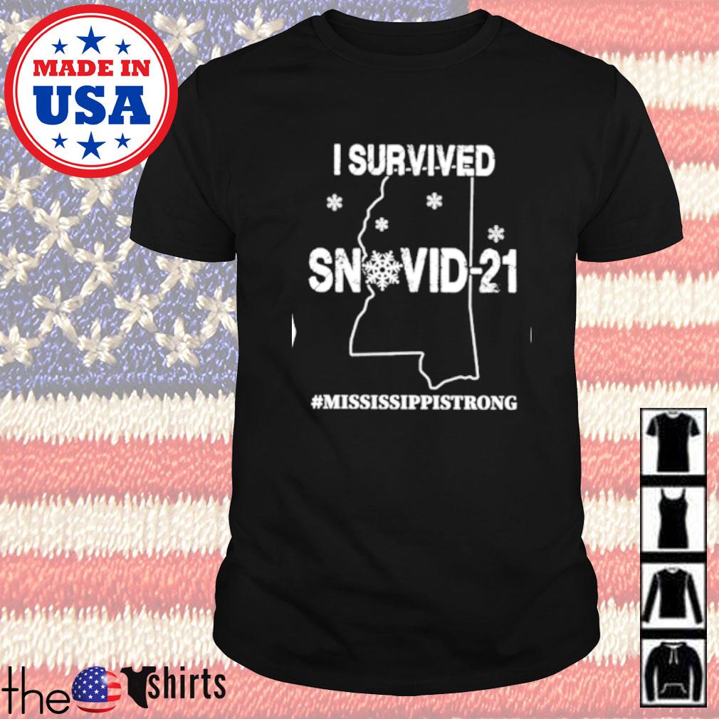 I survived snovid-21 #mississippisstrong shirt