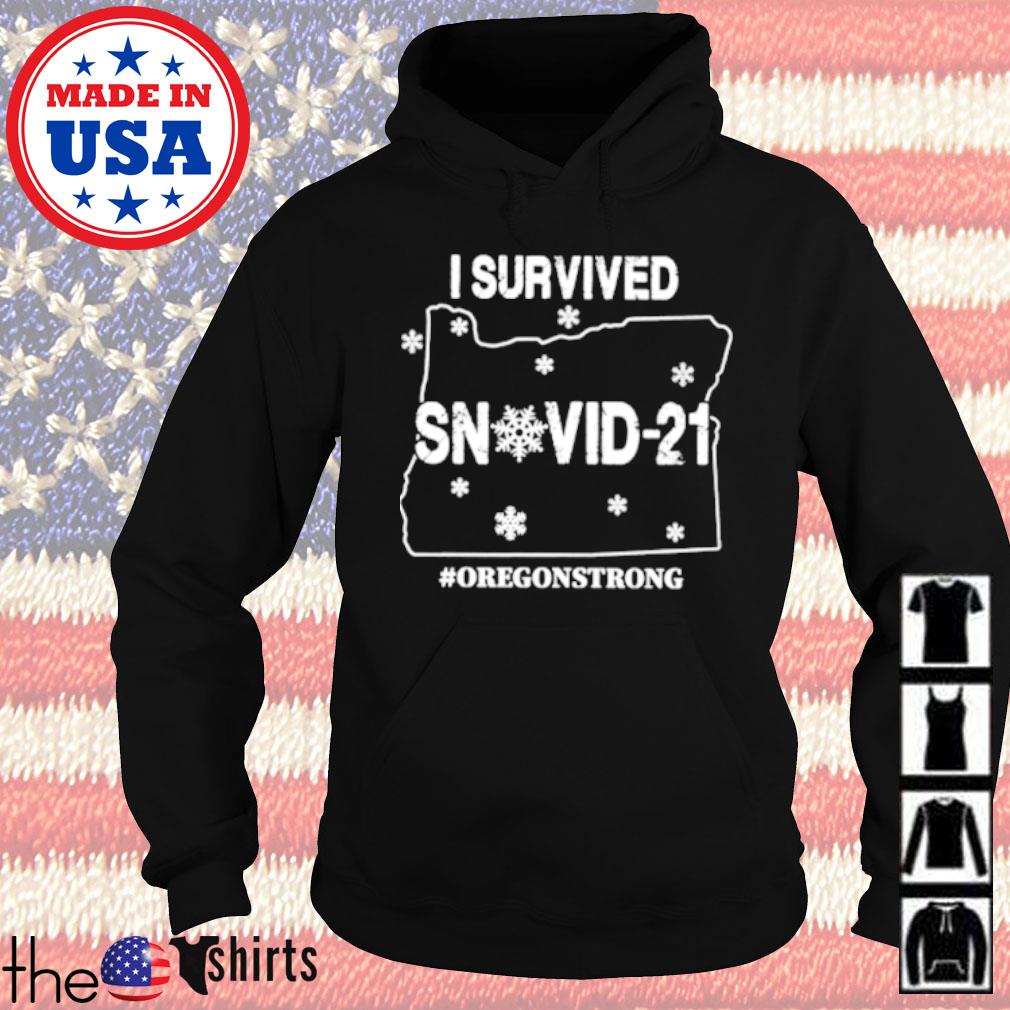 I survived snovid-21 #Oregonstrong s Hoodie