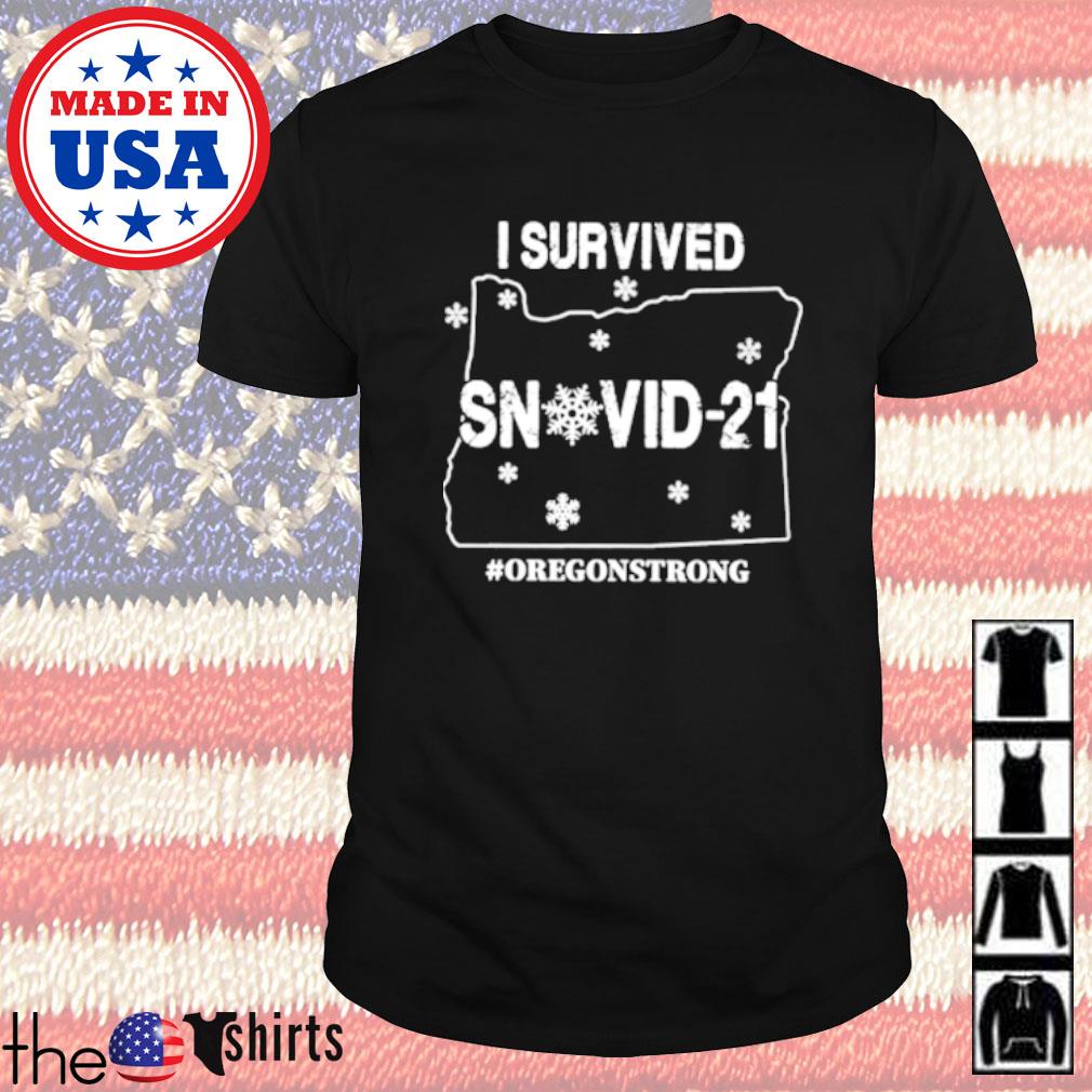 I survived snovid-21 #Oregonstrong shirt