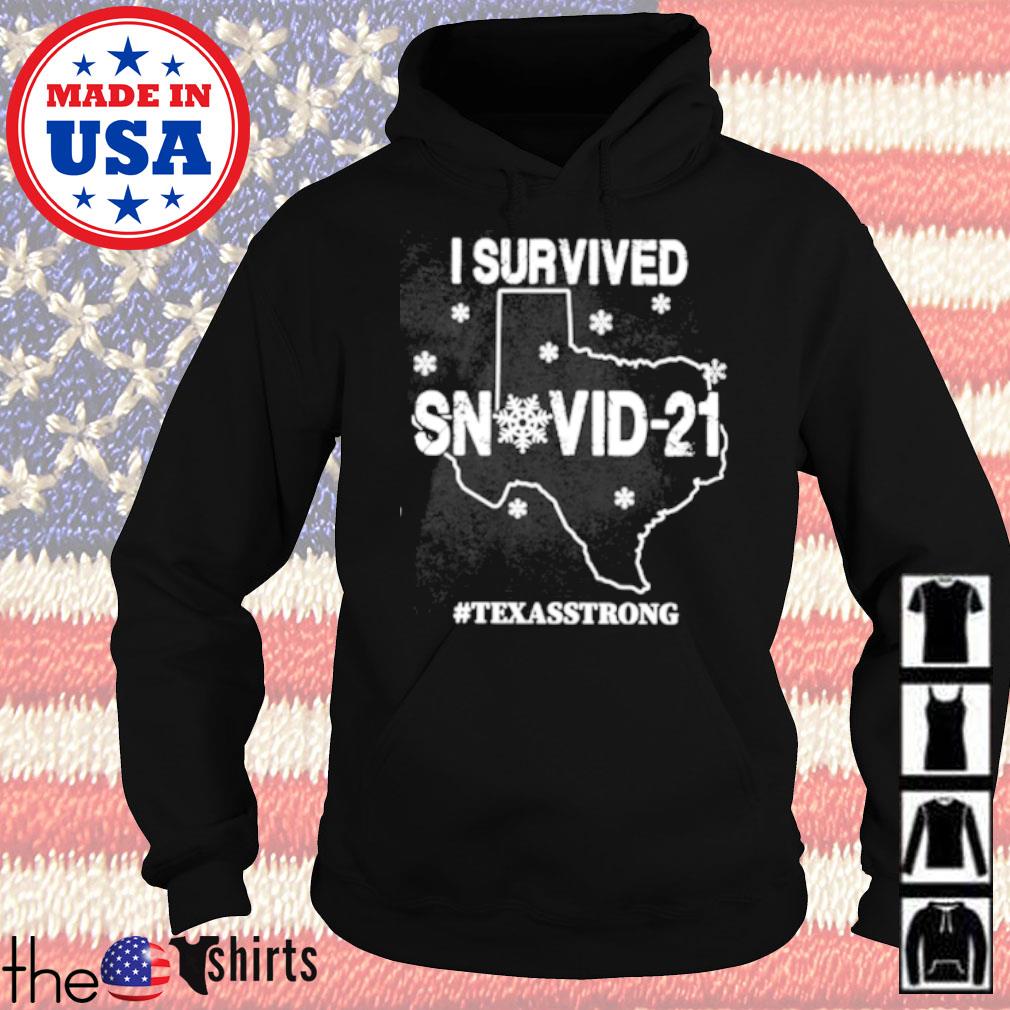 I survived snovid-21 #Texasstrong s Hoodie