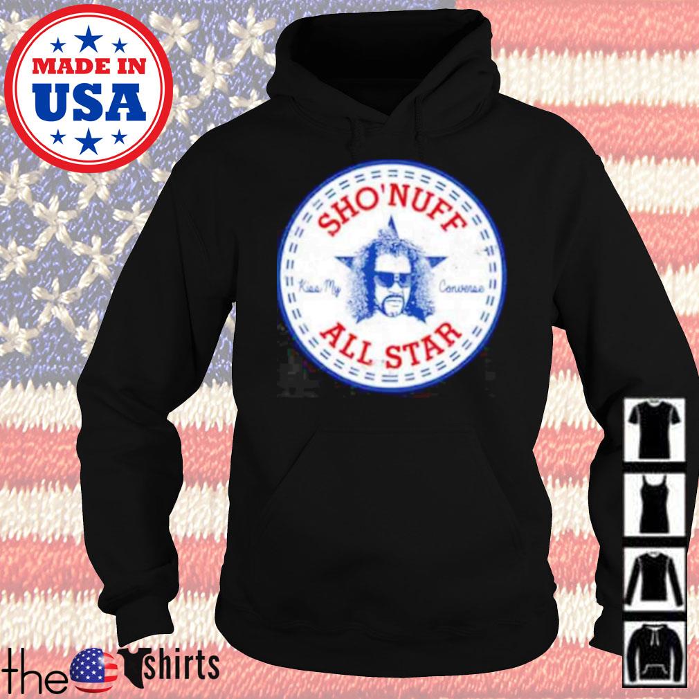 Sho'nuff all star kiss my converse s Hoodie