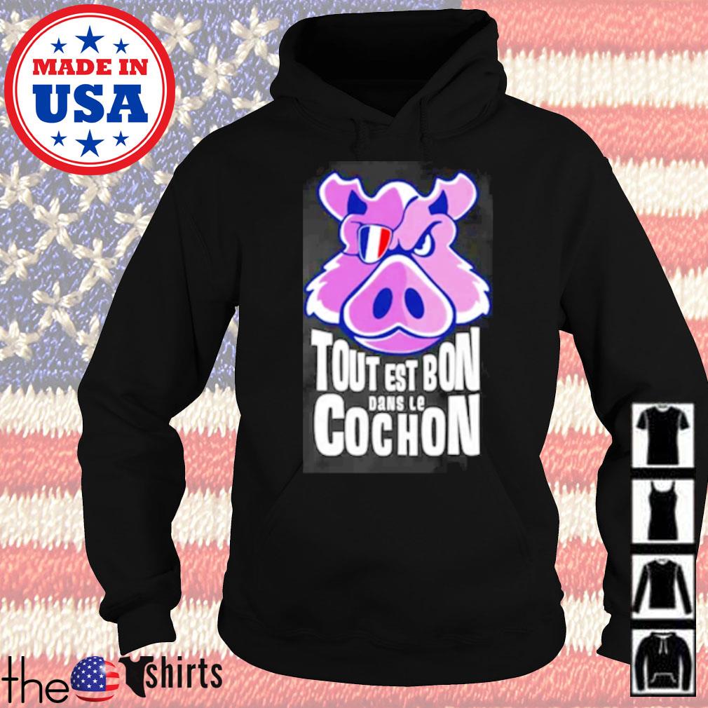 Tout est Bon Dans le cochon s Hoodie