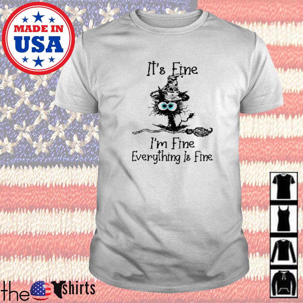 Black cat witch it's fine I'm fine everything is fine shirt