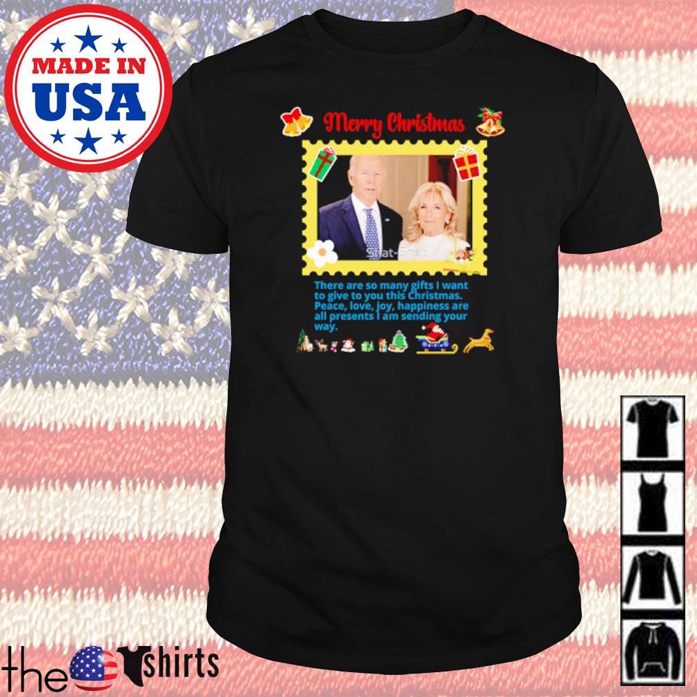 Joe Biden and Jill Biden there are so many gifts I want to give to you this Christmas shirt
