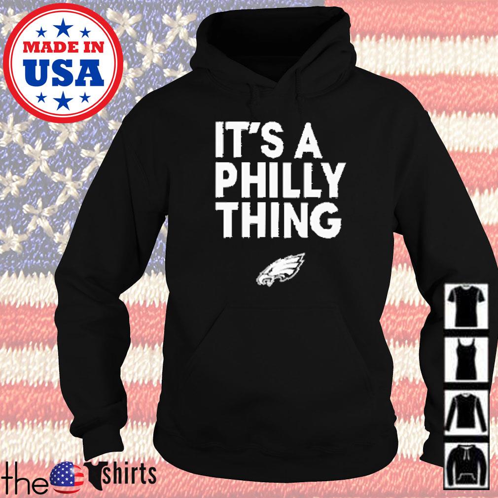 Philadelphia eagles it's a philly thing shirt, hoodie, sweater