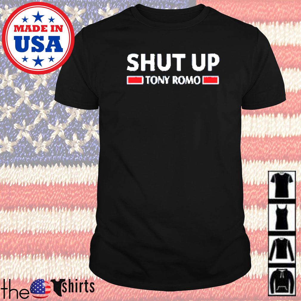 Top shut Up Tony Romo Shirt, sweater, hoodie and tank top