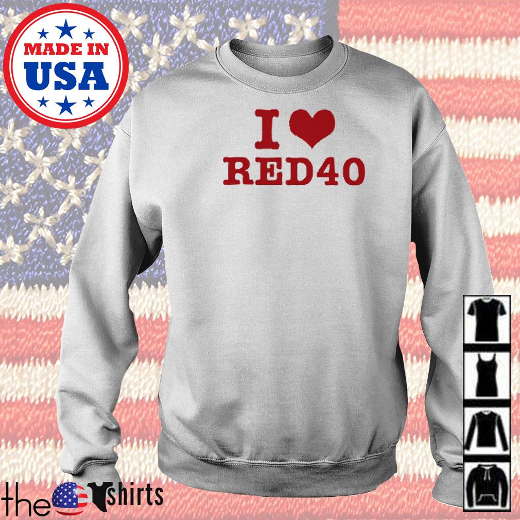 I Love Red 40 Shirt