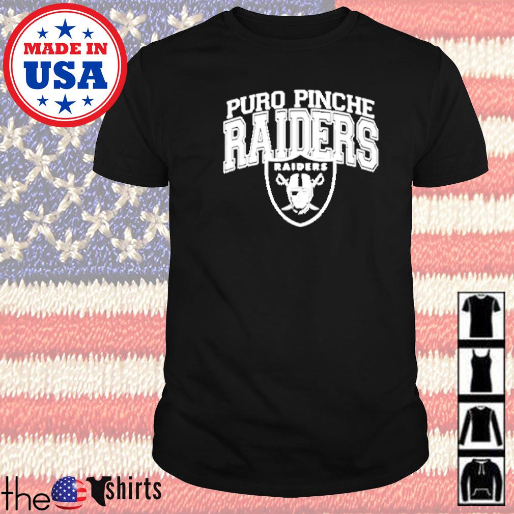 Puro Pinche Raiders T Shirt For Unisex - TheKingShirtS