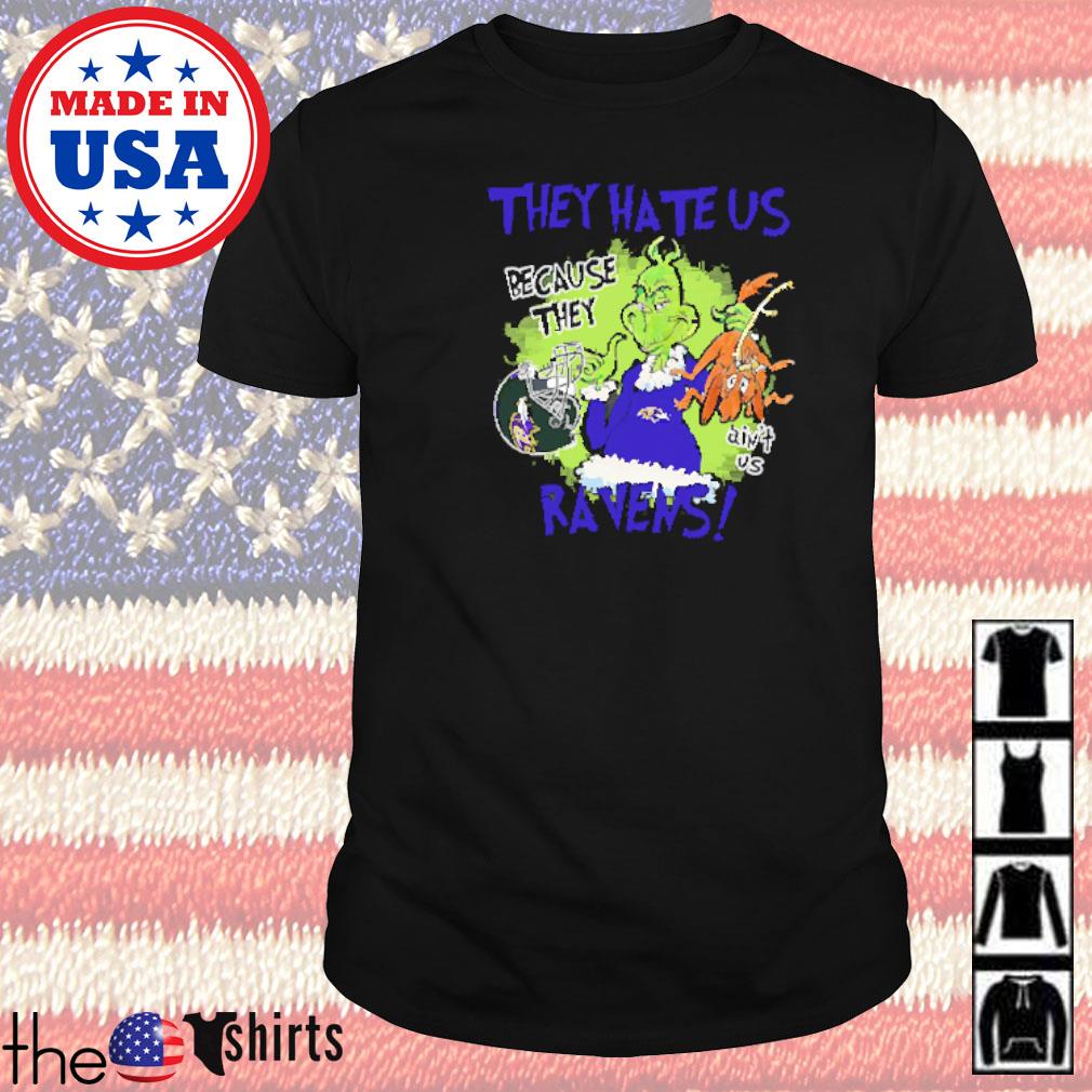 Mr. Grinch and Max they hate us because they ain't us Baltimore Ravens shirt