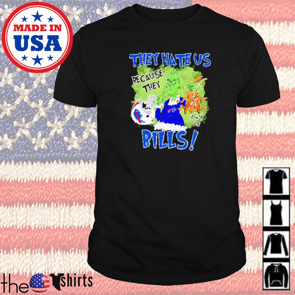 Mr. Grinch and Max they hate us because they ain't us Buffalo Bills shirt