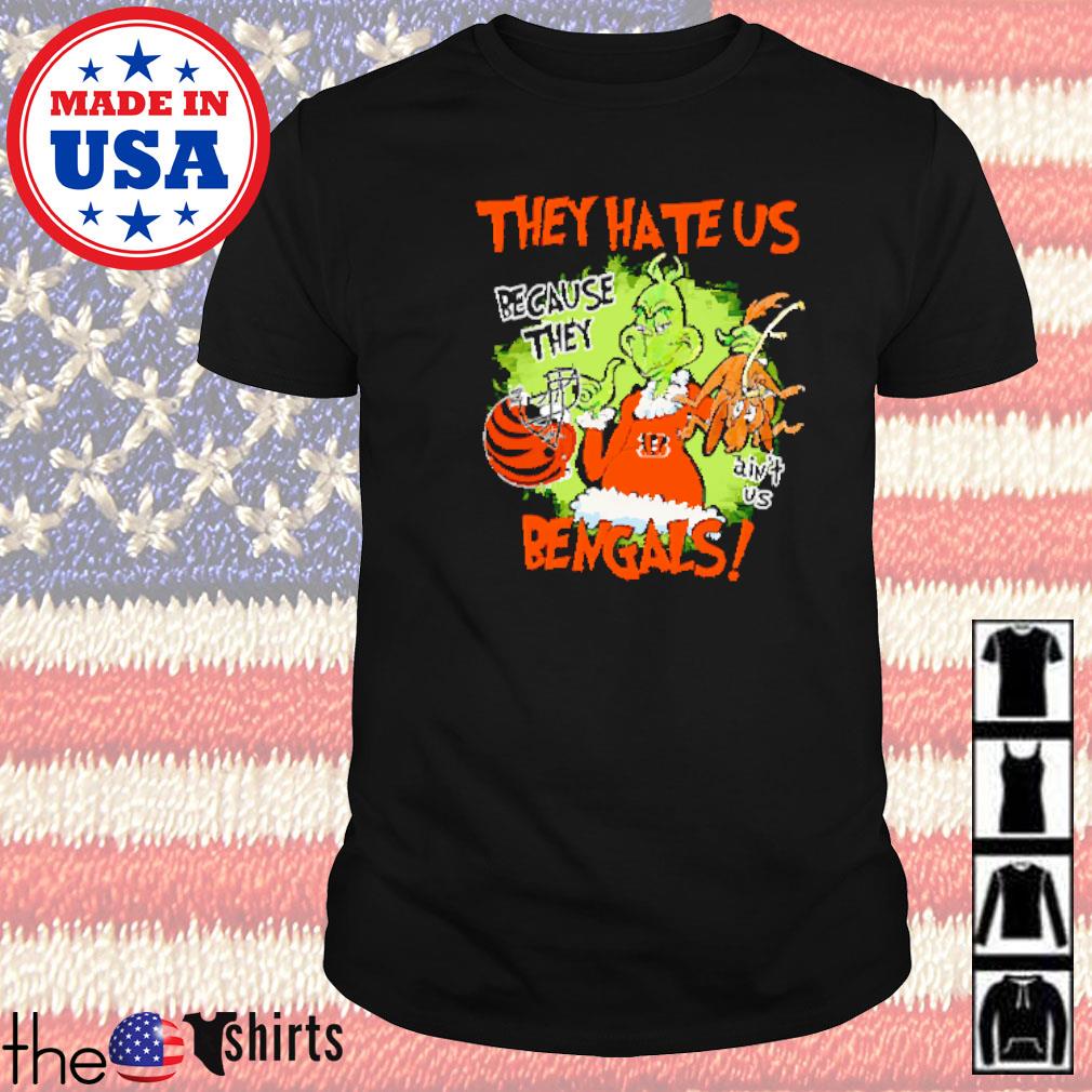 Mr. Grinch and Max they hate us because they ain't us Cincinnati Bengals shirt
