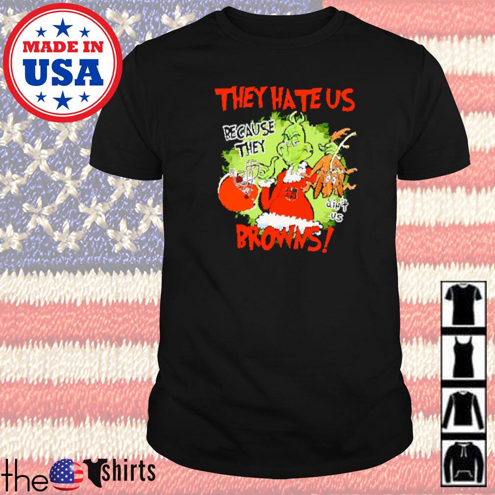 Mr. Grinch and Max they hate us because they ain't us Cleveland Browns shirt