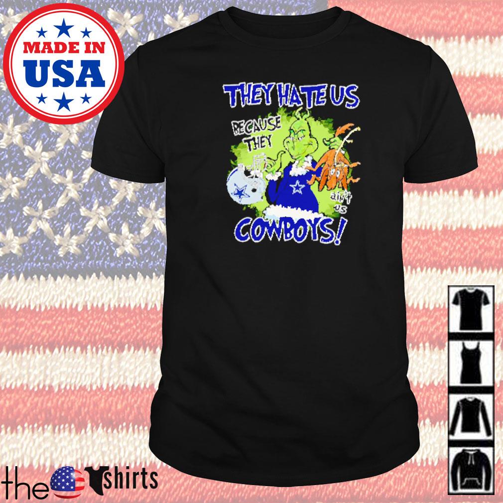 Mr. Grinch and Max they hate us because they ain't us Dallas Cowboys shirt