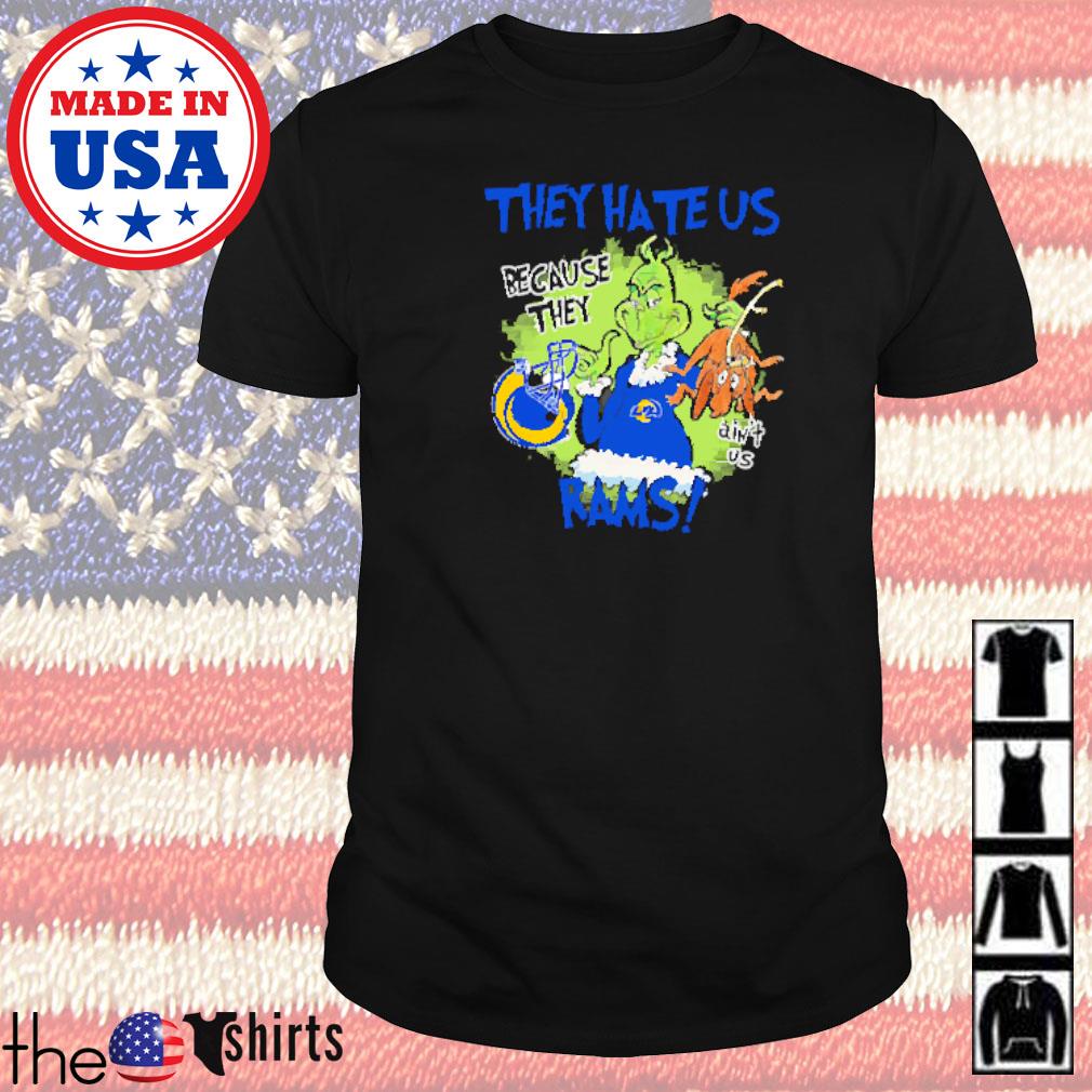 Mr. Grinch and Max they hate us because they ain't us Los Angeles Rams shirt