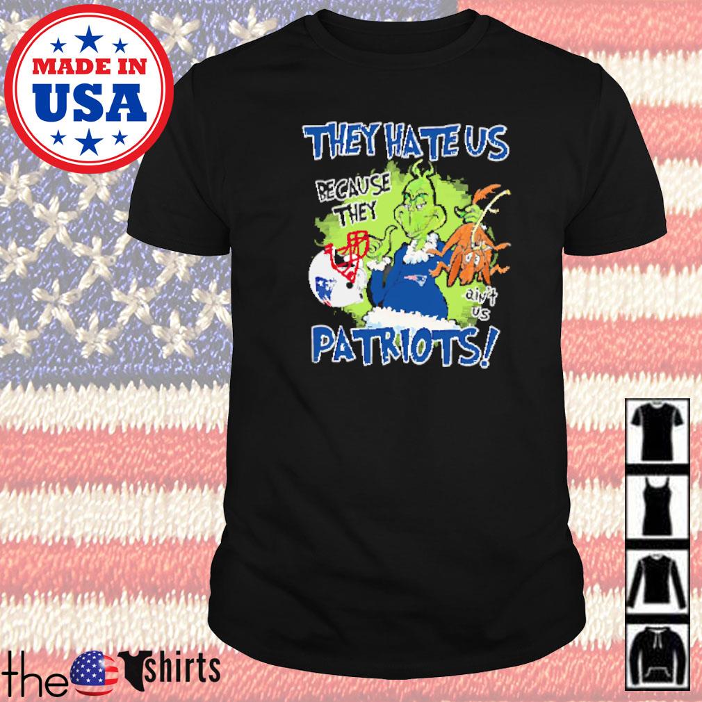 Mr. Grinch and Max they hate us because they ain't us New England Patriots shirt