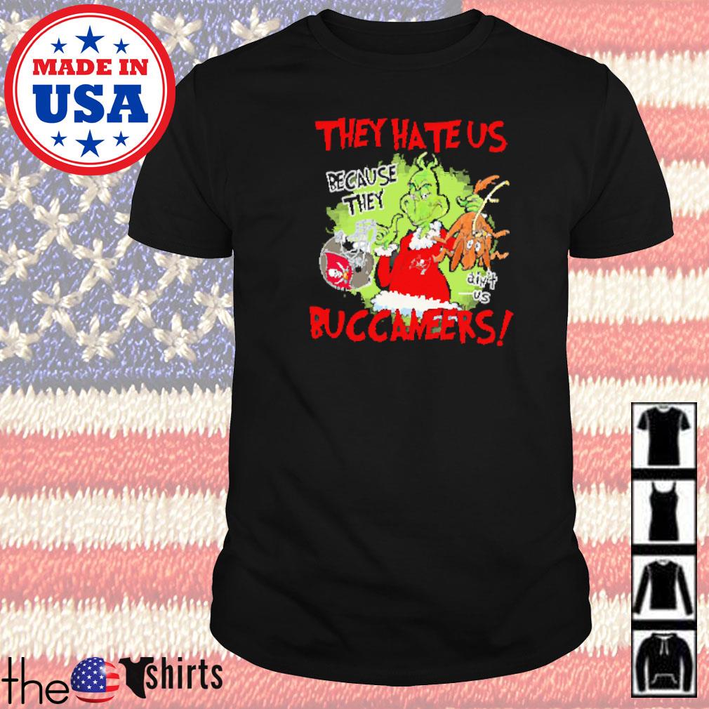 Mr. Grinch and Max they hate us because they ain't us Tampa Bay Buccaneers shirt