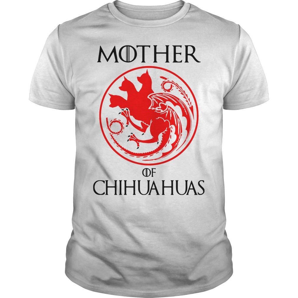 mother of chihuahuas t shirt