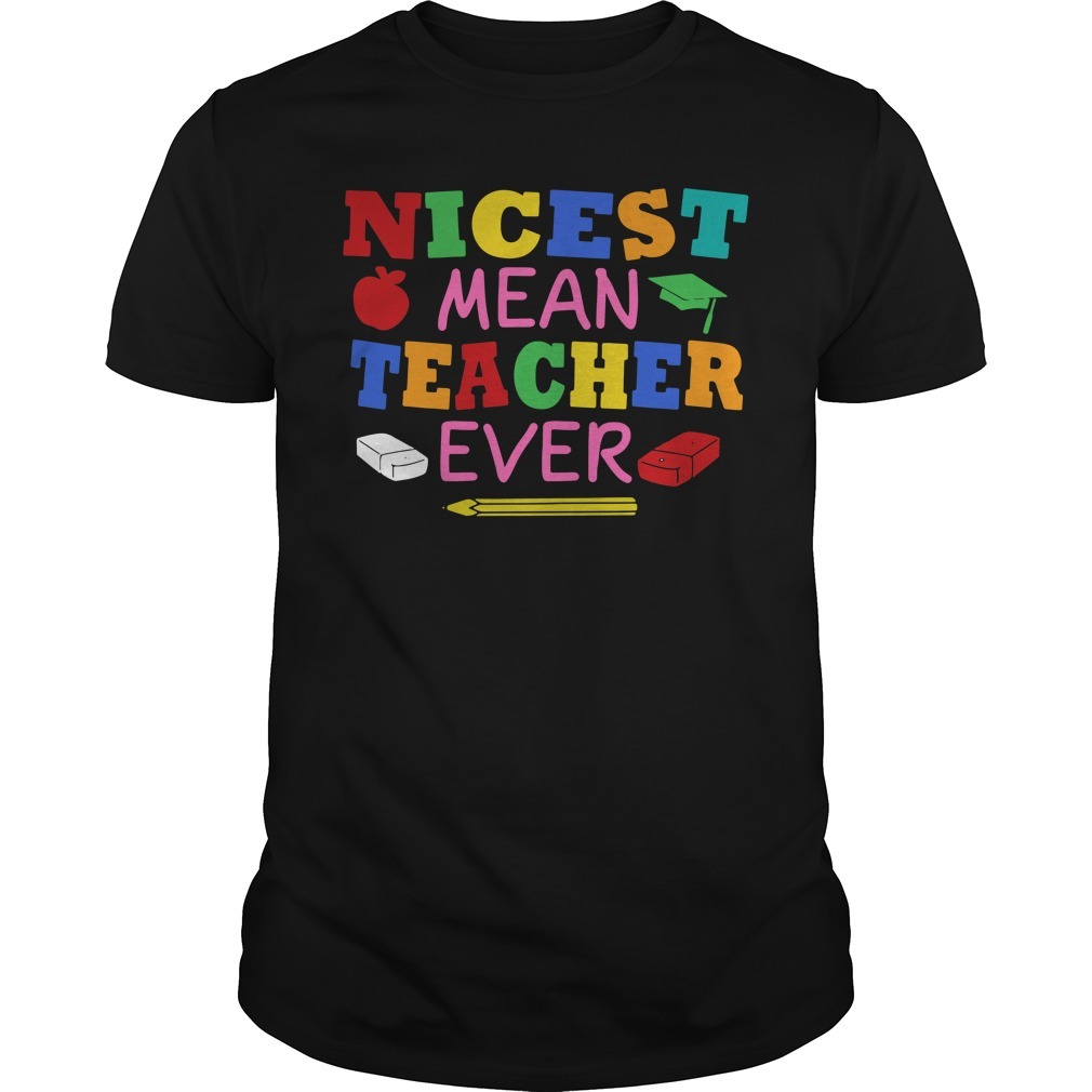 nicest-mean-teacher-ever-shirt-sweater-hoodie-and-v-neck-t-shirt