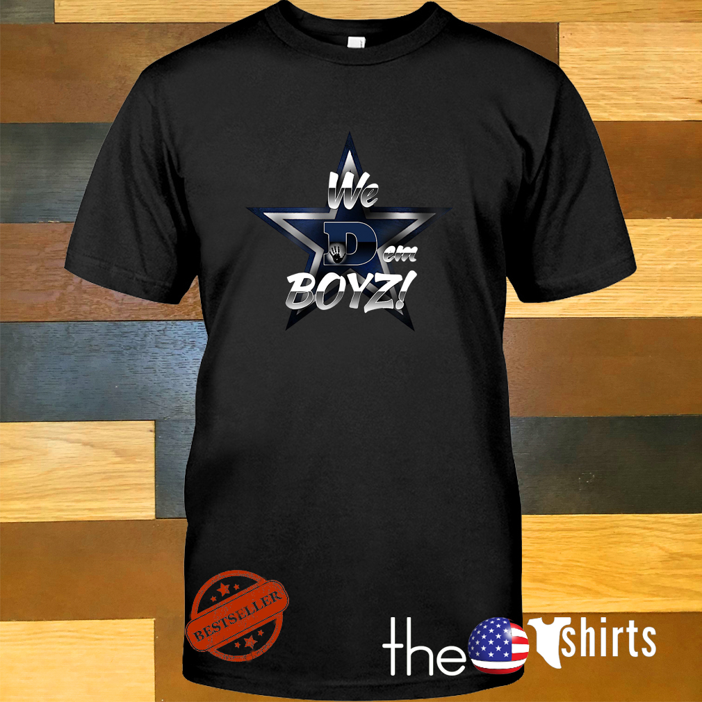 We Dem Boyz Dallas Cowboys T Shirt Sweatshirt - Ateelove