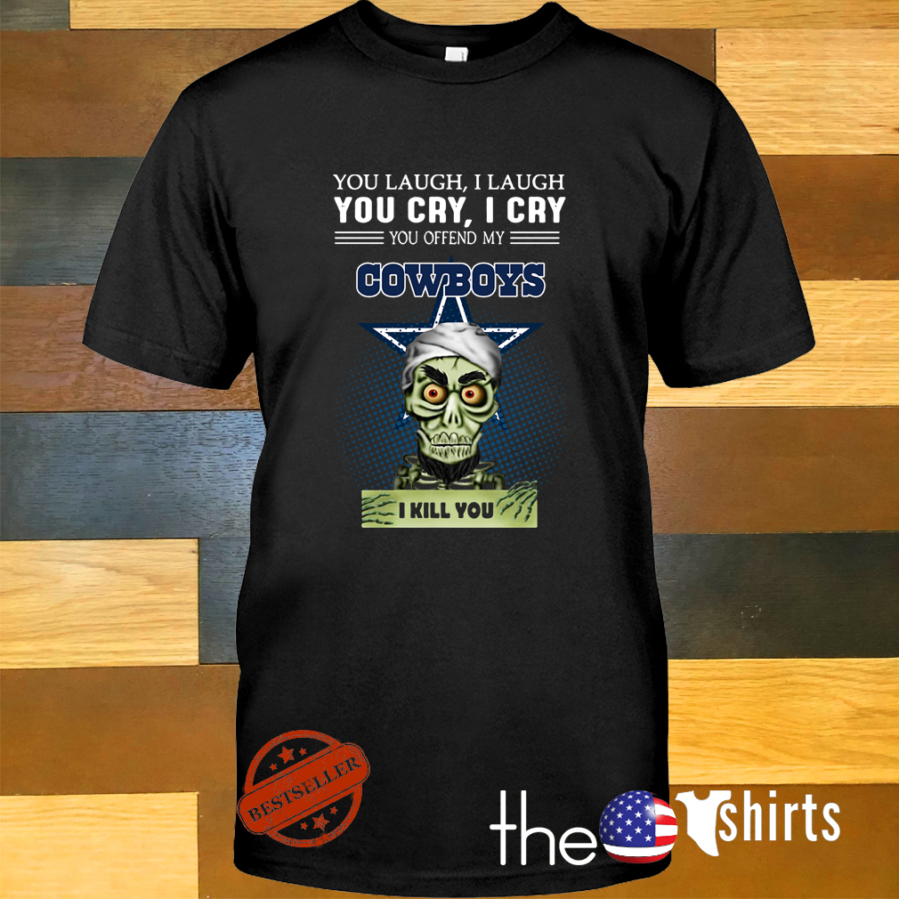 cowboys make me cry shirt