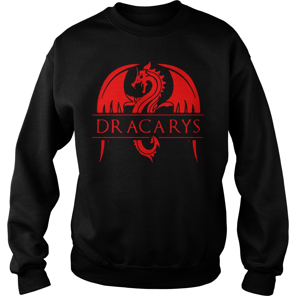 Game of Thrones Dracarys dragon shirt, sweater, hoodie and tank top