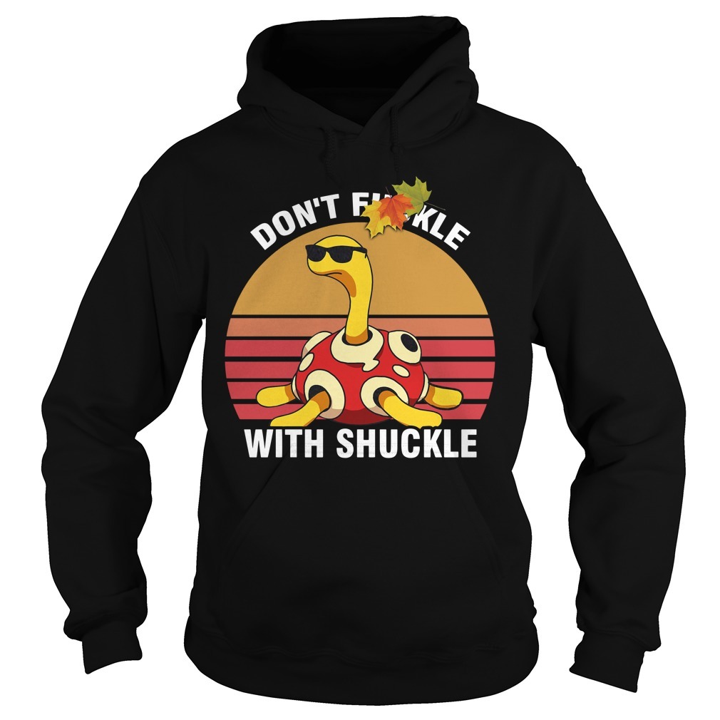 dont fuckle with shuckle shirt