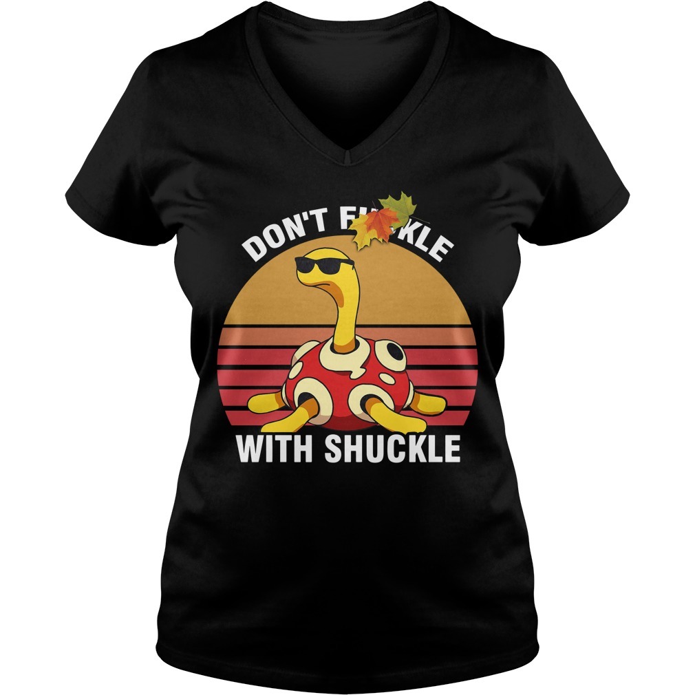 dont fuckle with shuckle shirt