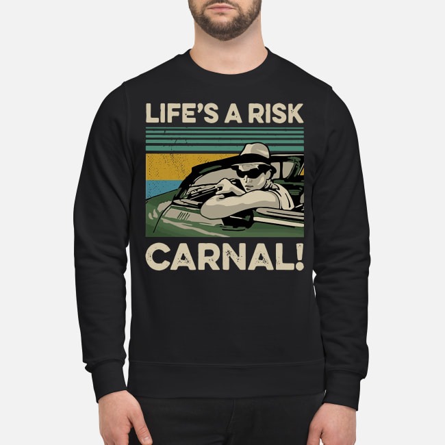 life is a risk carnal