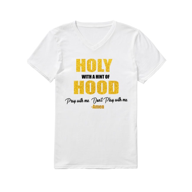 holy with a hint of hood shirt amazon