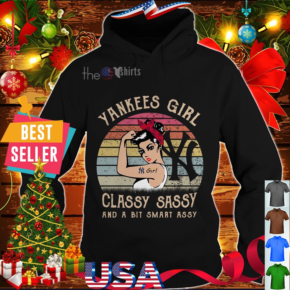 Yankees Girl Classy Sassy And A Bit Smart Assy Vintage Shirt Hoodie