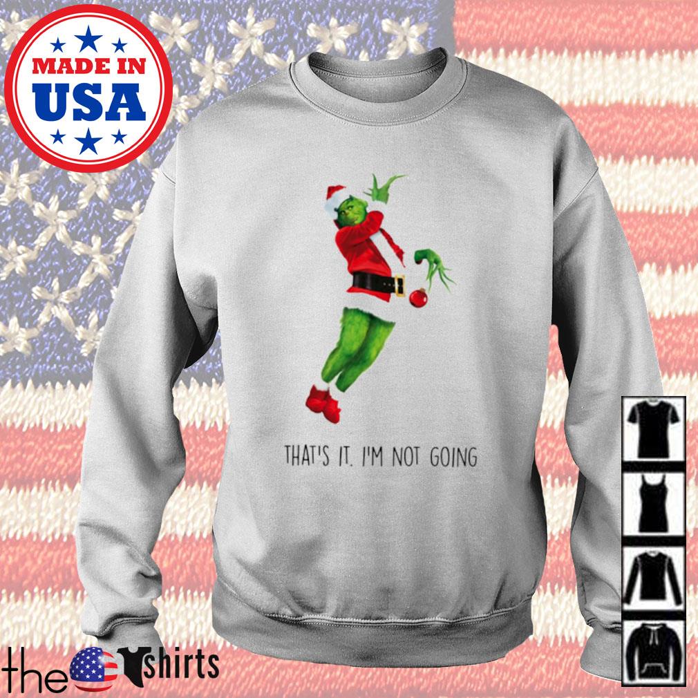 that's it im not going shirt