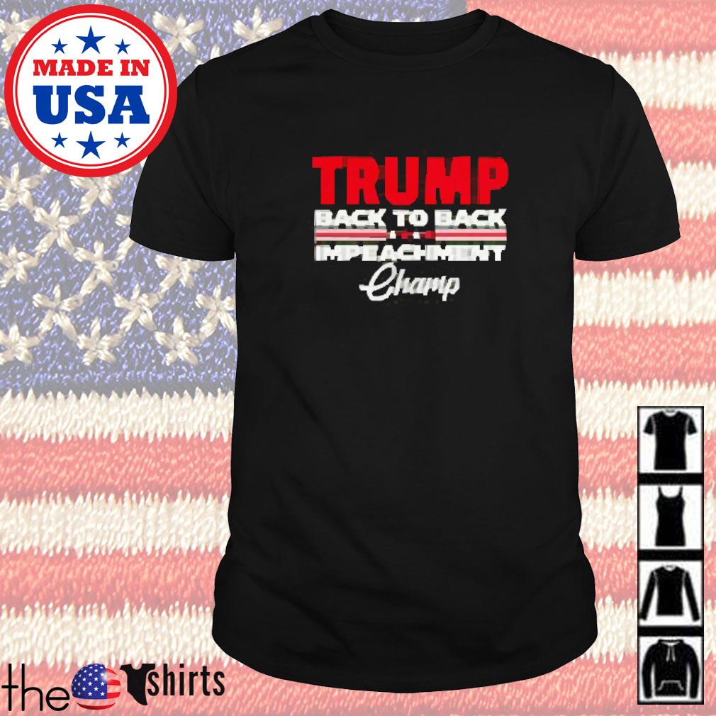 back 2 back impeachment shirt